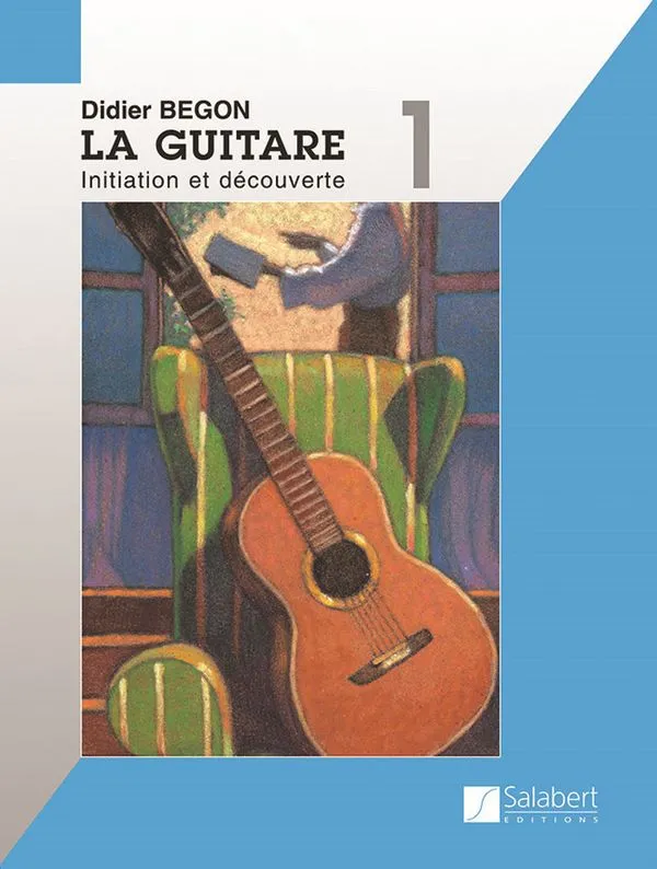 La guitare vol.1 Initation et decouverte